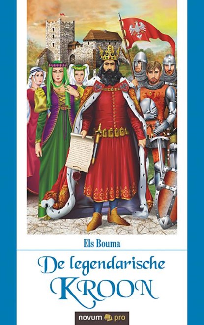 De legendarische kroon, Els Bouma - Paperback - 9783990642221