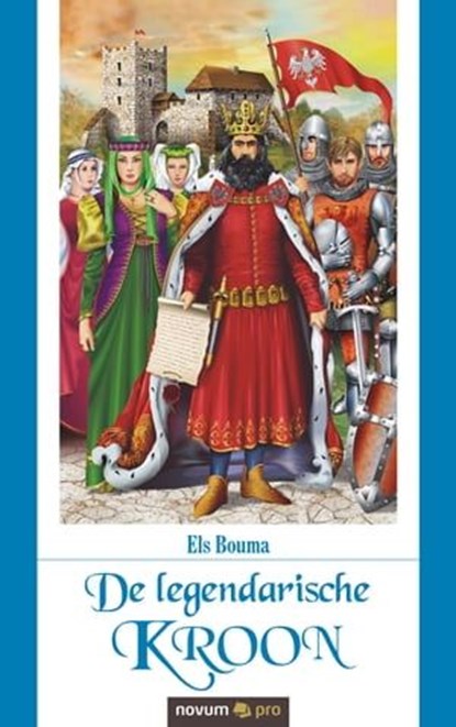 De legendarische kroon, Els Bouma - Ebook - 9783990642238