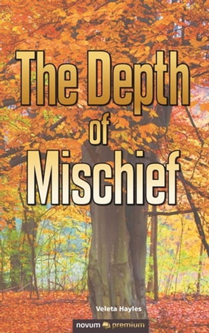 The Depth of Mischief, Veleta Hayles - Ebook - 9783990644355
