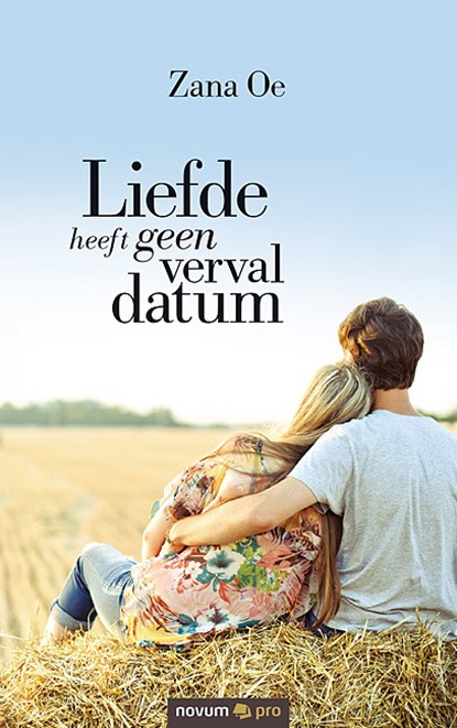 Liefde heeft geen verval datum, Zana Oe - Paperback - 9783990646083