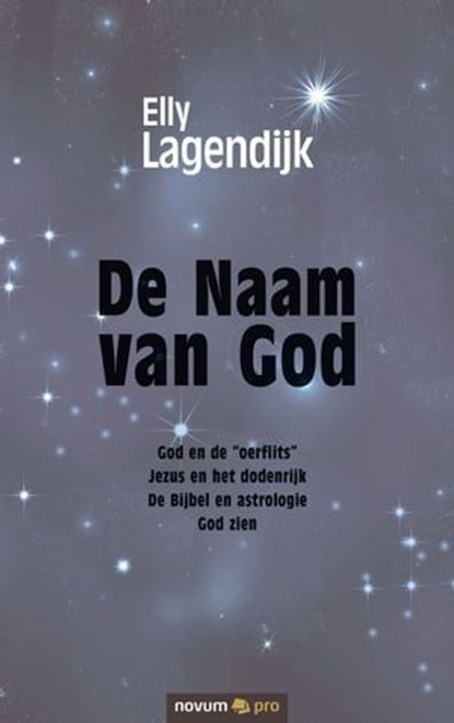 De Naam van God, Elly Lagendijk - Ebook - 9783990648285