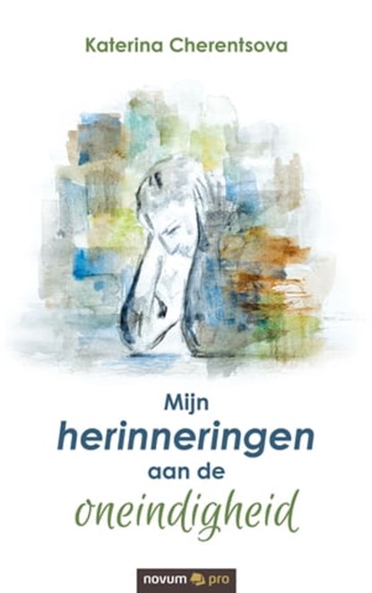 Mijn herinneringen aan de oneindigheid, Katerina Cherentsova - Ebook - 9783990649343