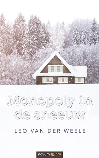 Monopoly in de sneeuw, Leo van der Weele - Paperback - 9783990649978