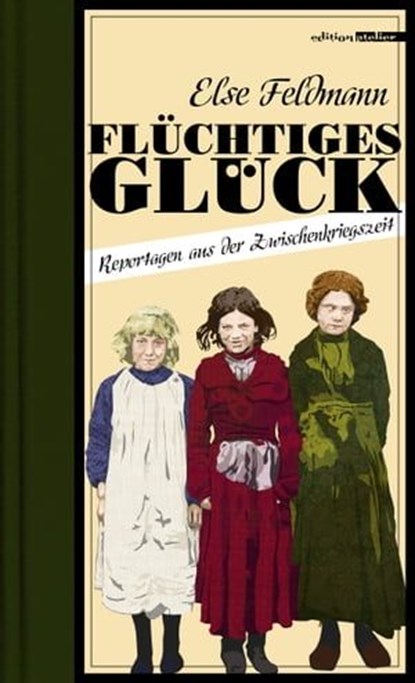 Flüchtiges Glück, Else Feldmann - Ebook - 9783990650035