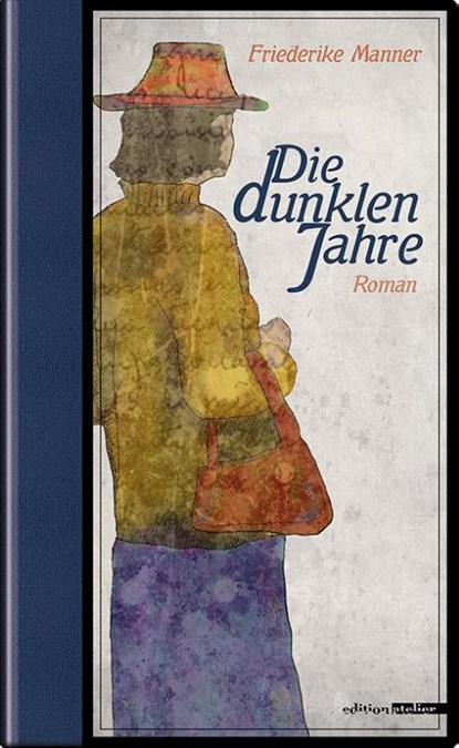 Die dunklen Jahre, Friederike Manner - Paperback - 9783990650448