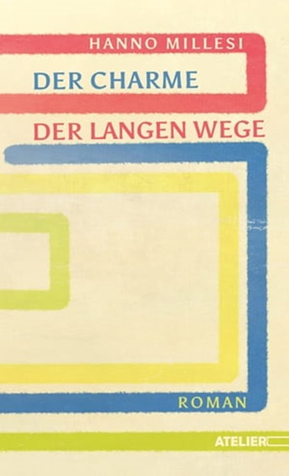 Der Charme der langen Wege, Hanno Millesi - Ebook - 9783990650639
