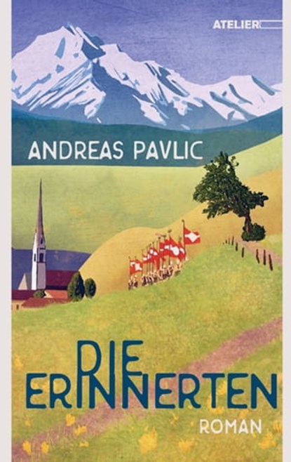 Die Erinnerten, Andreas Pavlic - Ebook - 9783990650646