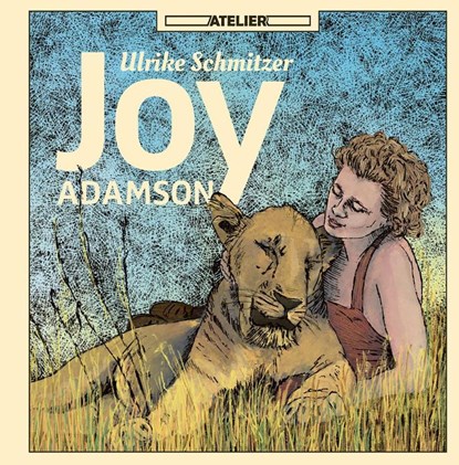 Joy Adamson, Ulrike Schmitzer - Gebonden - 9783990651117