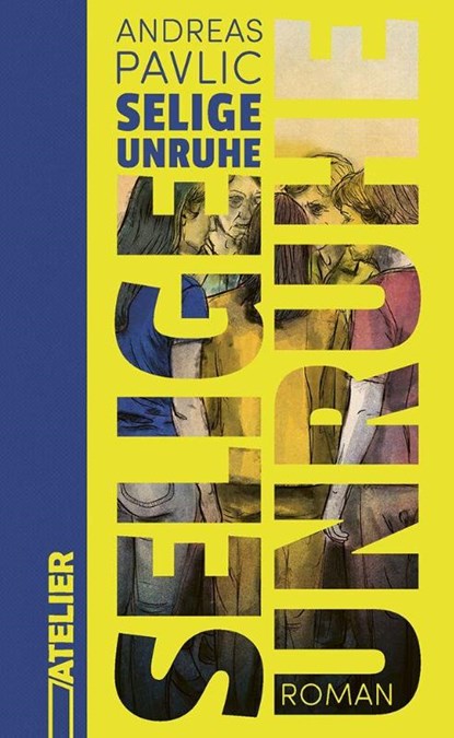 Selige Unruhe, Andreas Pavlic - Gebonden - 9783990651476