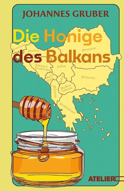 Die Honige des Balkans, Gruber Johannes - Gebonden - 9783990651483