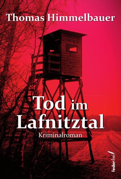 Tod im Lafnitztal, Thomas Himmelbauer - Paperback - 9783990743409