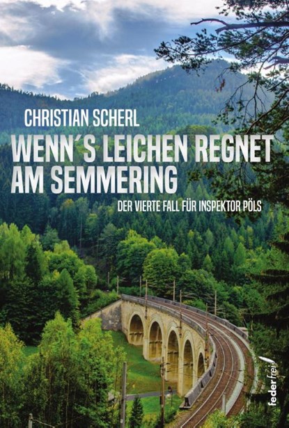 Wenn`s Leichen regnet am Semmering, Christian Scherl - Paperback - 9783990743423