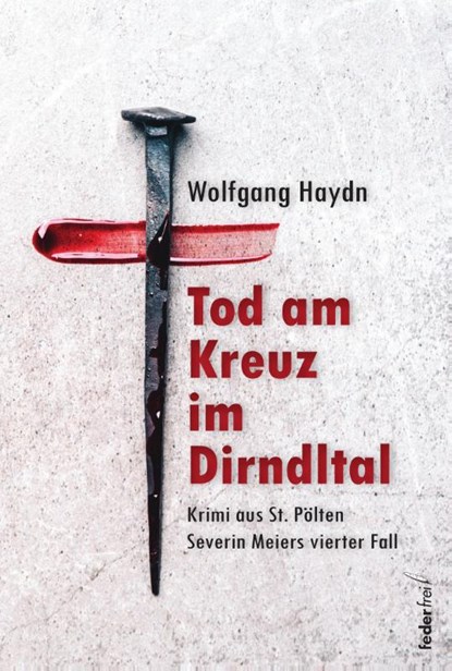 Tod am Kreuz im Dirndltal, Wolfgang Haydn - Paperback - 9783990743430