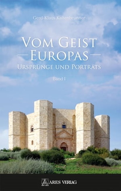 Vom Geist Europas, Gerd-Klaus Kaltenbrunner - Ebook - 9783990810545
