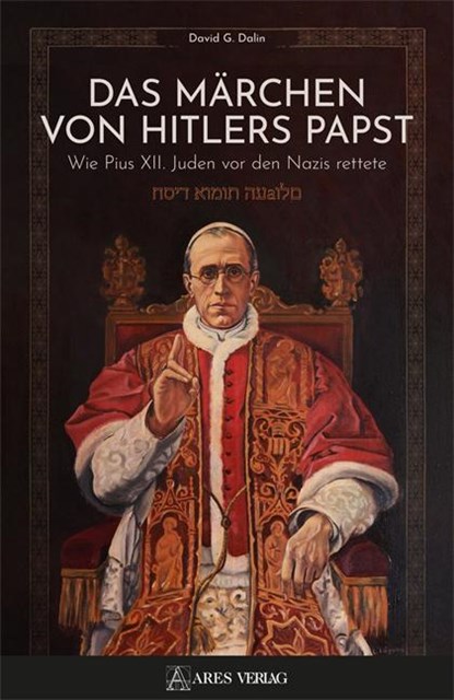 Das Märchen von Hitlers Papst, David G. Dalin - Gebonden - 9783990811177