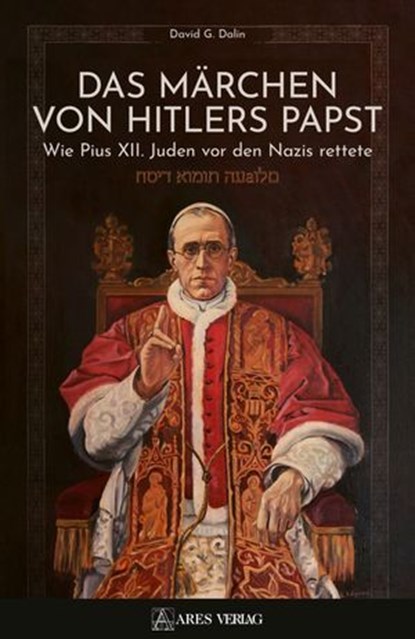 Das Märchen von Hitlers Papst, David G. Dalin - Ebook - 9783990811351