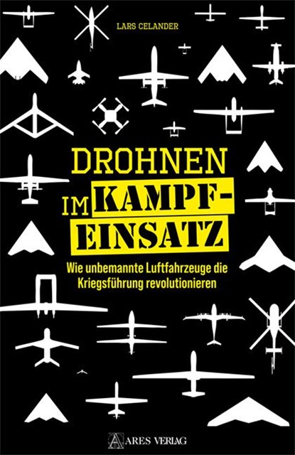 Drohnen im Kampfeinsatz, Lars Celander - Gebonden - 9783990811504