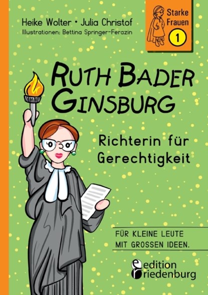 Ruth Bader Ginsburg - Richterin fur Gerechtigkeit, Heike Wolter ; Julia Christof ; Bettina Springer-Ferazin - Paperback - 9783990820704