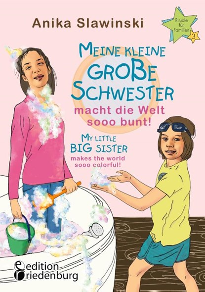 Meine kleine grosse Schwester macht die Welt sooo bunt! My little big sister makes the world sooo colorful!, Anika Slawinski - Paperback - 9783990820780