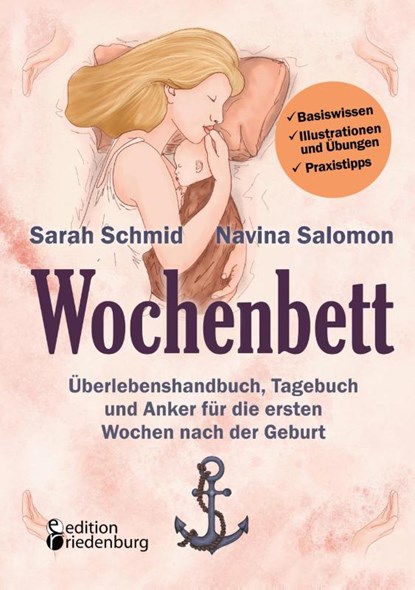 Wochenbett - UEberlebenshandbuch, Tagebuch und Anker fur die ersten Wochen nach der Geburt, Sarah Schmid ; Navina Salomon ; Talika Rech - Paperback - 9783990820957