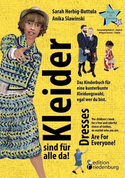 Kleider sind für alle da! Das Kinderbuch für eine kunterbunte Kleidungswahl, egal wer du bist. Dresses Are For Everyone! The children's book for a free and colorful choice of clothes, no matter who you are., Sarah Herbig-Buttula ; Anika Slawinski - Paperback - 9783990821312