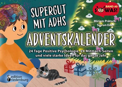 Supergut mit ADHS - Adventskalender: 24 Tage Positive Psychologie, 24 Mitmach-Seiten und viele starke Ideen für das ganze Jahr, Miriam Prätsch ; Sigrun Eder - Paperback - 9783990821657