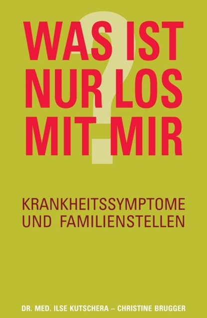 Was ist nur los mit mir?, Ilse Kutschera ; Christine Brugger - Paperback - 9783990938416