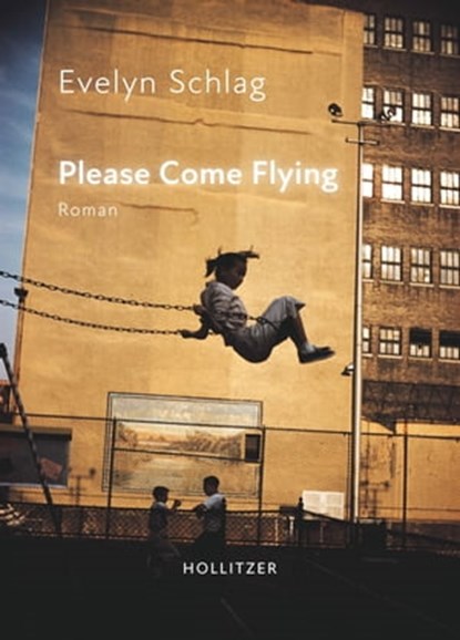 Please Come Flying, Evelyn Schlag - Ebook - 9783990940488