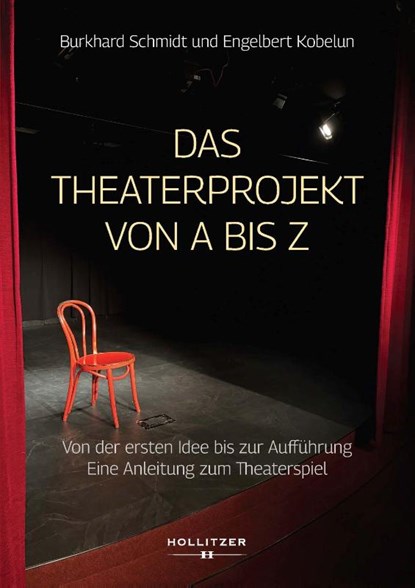 Das Theaterprojekt von A bis Z, Burkhard Schmidt ; Engelbert Kobelun - Paperback - 9783990945896
