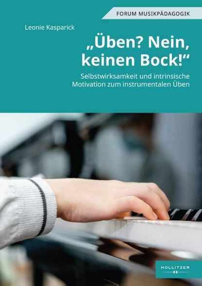 "Üben? Nein, keinen Bock!", Leonie Kasparick - Paperback - 9783990946046