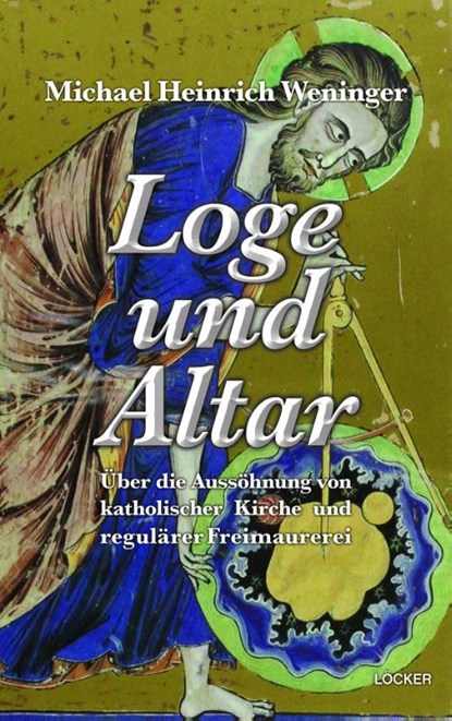 Loge und Altar, Michael Heinrich Weninger - Gebonden - 9783990980149