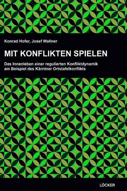 Mit Konflikten spielen, Konrad Hofer ; Josef Wallner - Paperback - 9783990982280
