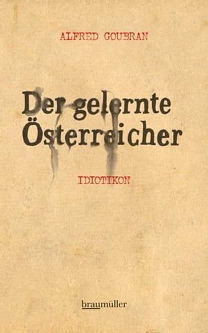 Der gelernte Österreicher, Alfred Goubran - Ebook - 9783991000969