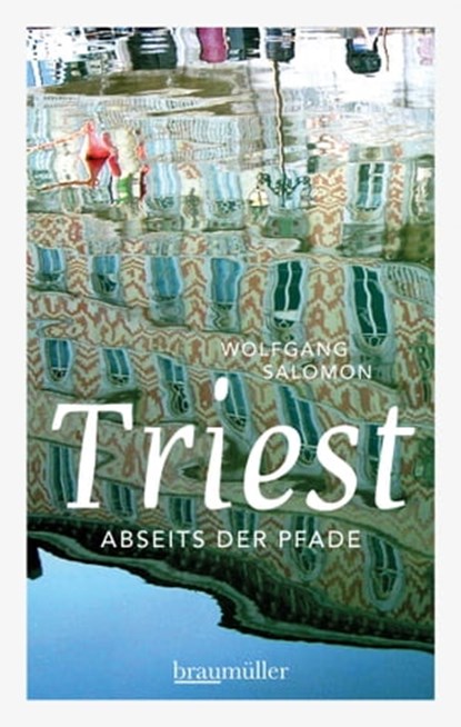 Triest abseits der Pfade, Wolfgang Salomon - Ebook - 9783991001027