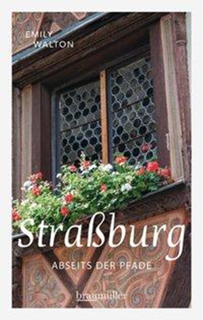 Straßburg abseits der Pfade, Emily Walton - Paperback - 9783991001409
