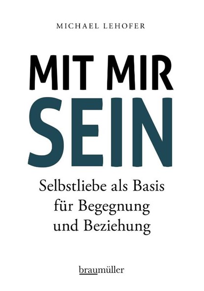 Mit mir sein, Michael Lehofer - Gebonden - 9783991002055