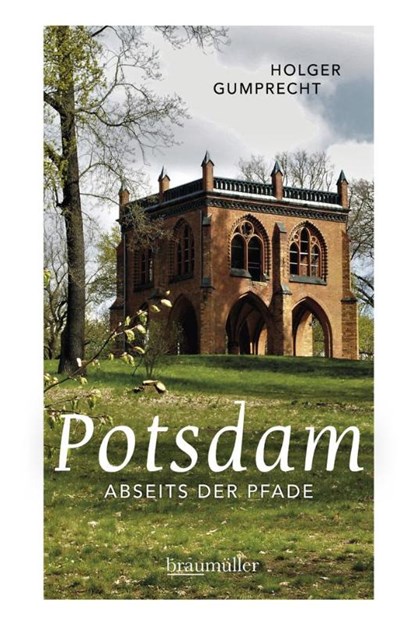 Potsdam abseits der Pfade, Holger Gumprecht - Paperback - 9783991002338