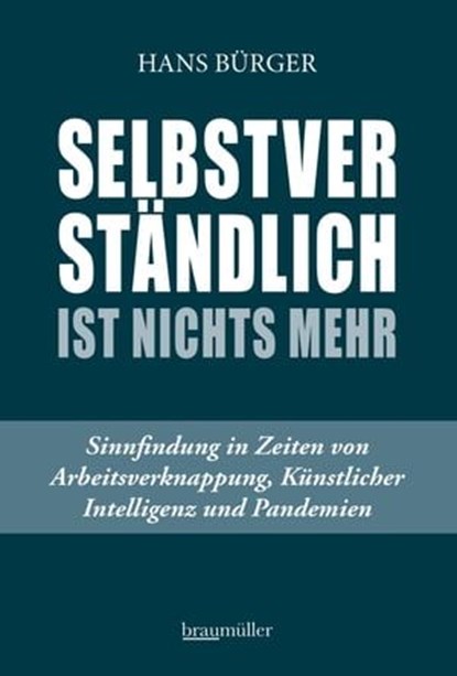 Selbstverständlich ist nichts mehr, Hans Bürger - Ebook - 9783991003120