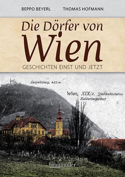 Die Dörfer von Wien, Beppo Beyerl ; Thomas Hofmann - Paperback - 9783991003342