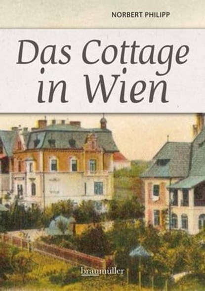 Das Cottage in Wien, Norbert Philipp - Ebook - 9783991003519