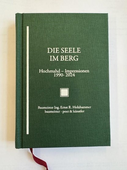 Die Seele im Berg, Ernst Holzhammer - Gebonden - 9783991050629