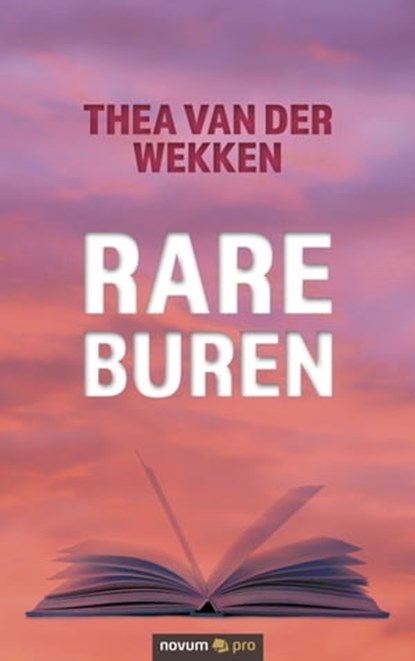 Rare Buren, Thea van der Wekken - Ebook - 9783991070269