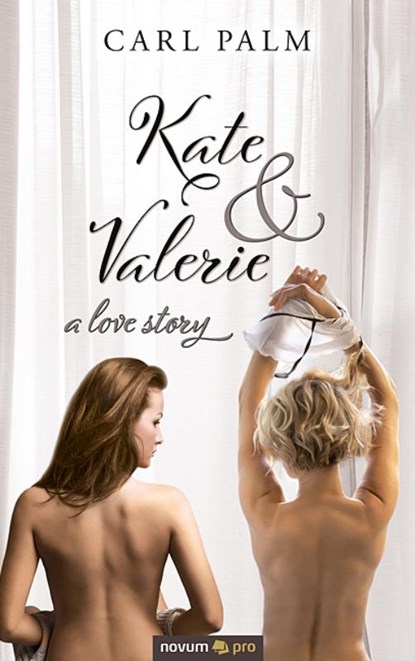 Kate & Valerie a love story, Carl Palm - Paperback - 9783991073079