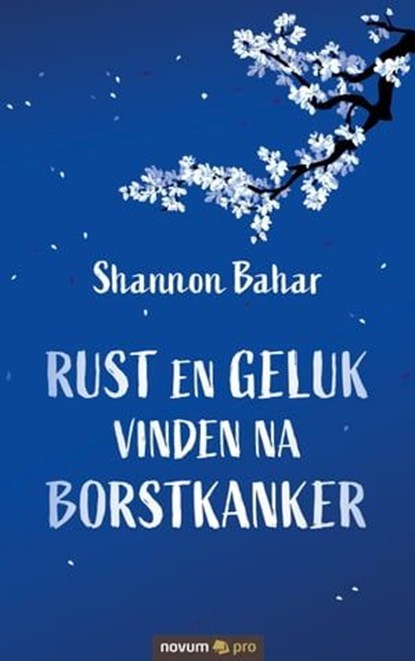 Rust en geluk vinden na borstkanker, Shannon Bahar - Ebook - 9783991075103