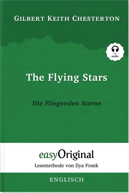 The Flying Stars / Die Fliegenden Sterne (Buch + Audio-CD) - Lesemethode von Ilya Frank - Zweisprachige Ausgabe Englisch-Deutsch, Gilbert Keith Chesterton - Paperback - 9783991122562