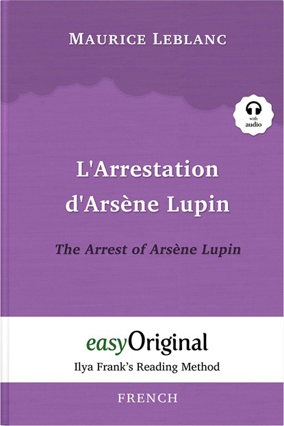 L'Arrestation d'Arsène Lupin / The Arrest of Arsène Lupin (Arsène Lupin Collection) (with free audio download link), Maurice Leblanc - Paperback - 9783991123521