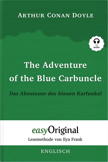 The Adventure of the Blue Carbuncle / Das Abenteuer des blauen Karfunkel (Buch + Audio-Online) - Lesemethode von Ilya Frank - Zweisprachige Ausgabe Englisch-Deutsch, Arthur Conan Doyle - Paperback - 9783991124795