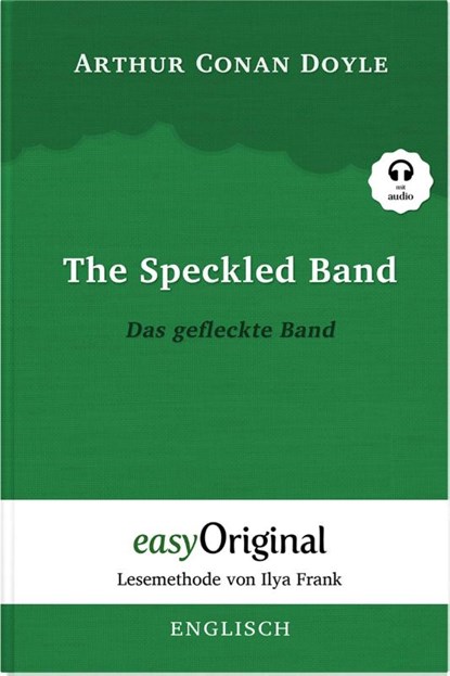 The Speckled Band / Das gefleckte Band (Buch + Audio-Online) - Lesemethode von Ilya Frank - Zweisprachige Ausgabe Englisch-Deutsch, Arthur Conan Doyle - Paperback - 9783991124870