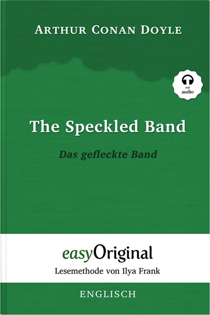 The Speckled Band / Das gefleckte Band (Buch + Audio-Online) - Lesemethode von Ilya Frank - Zweisprachige Ausgabe Englisch-Deutsch, Arthur Conan Doyle - Paperback - 9783991124870
