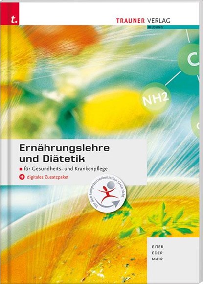 Ernährungslehre und Diätetik + digitales Zusatzpaket, Maria Mair ;  Gerlinde Eder - Paperback - 9783991130222